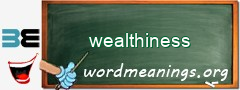 WordMeaning blackboard for wealthiness